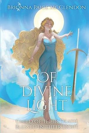 Of Divine Light: A Dark Adult Fantasy