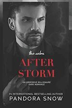 The Calm After Storm: An Obsessive Billionaire Dark Romance 