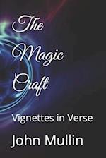 The Magic Craft: Vignettes in Verse 