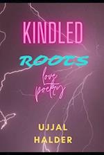 KINDLED ROOTS: love poetry 