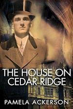 The House on Cedar Ridge 