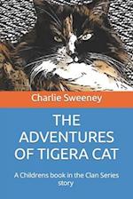 THE ADVENTURES OF TIGERA CAT: A Childrens book in the Clan Series story 