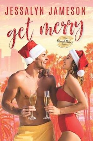 GET MERRY: An Opposites Attract Romance