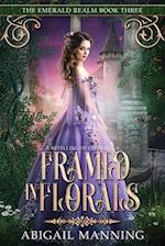 Framed in Florals: A Retelling of Cinderella 