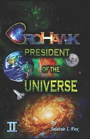 BroHawk: President of the Universe