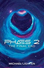 PHAES 2: THE FINAL END 