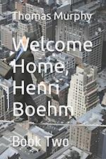 Welcome Home, Henri Boehm: Book Two 