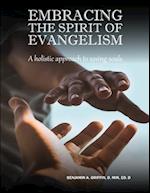 Embracing the Spirit of Evangelism: A holistic approach to saving souls 