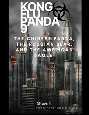 Kong Flu Panda 9: The Chinese Panda, The Russian Bear, and The American Eagle