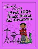 Jammin' Janet's First 100+ Rock Beats for Drumset 