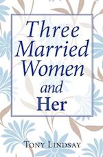 Three Married Women and Her 