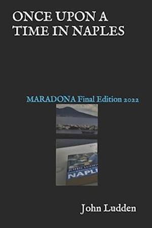 ONCE UPON A TIME IN NAPLES: MARADONA Final Edition 2022