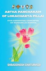 Artha Panchakam of Lokacharya Pillai: An Essential Introduction to Ramanuja Philosophy 