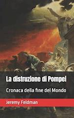 La distruzione di Pompei