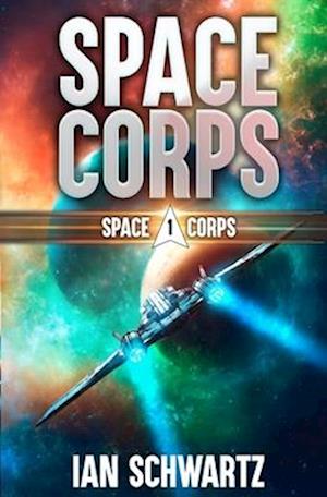 Space Corps: A Military Sci-Fi Series