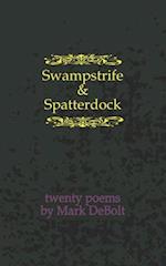 Swampstrife & Spatterdock: Twenty Poems 