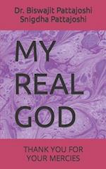 MY REAL GOD: THANK YOU FOR YOUR MERCIES 