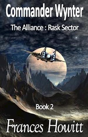 Commander Wynter: The Alliance : Rask Sector, Book 2