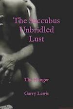 The Succubus Unbridled Lust