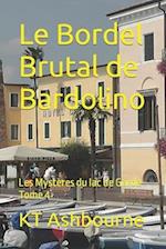 Le Bordel Brutal de Bardolino