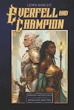 Everfell and Champion: Shadow Battles Saga Books One and Two 