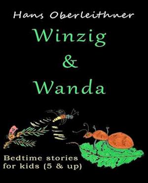 Winzig & Wanda: Bedtime stories for kids (5 & up)