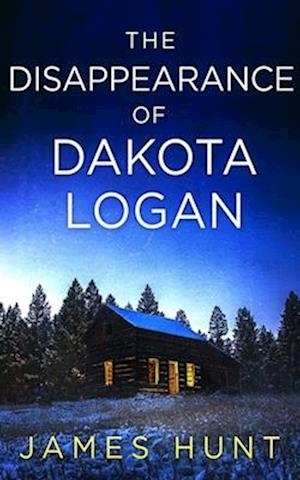 The Disappearance of Dakota Logan