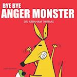 Bye Bye Anger Monster: Anger Management in Kids 