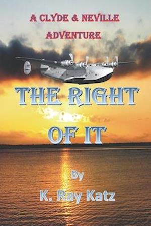 The Right of It: A Clyde & Neville Adventure