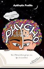 PHYCHO: Physics + Psychology = Life??!! 