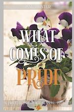 What Comes of Pride: A Pride and Prejudice Sensual Intimate 
