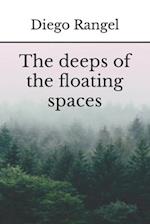 The deeps of the floating spaces 