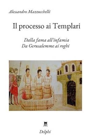 Il processo ai Templari