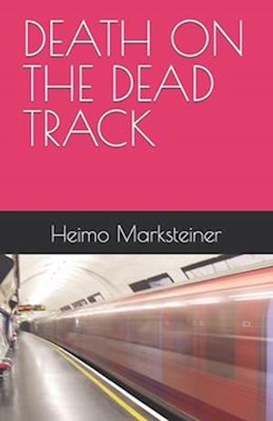 DEATH ON THE DEAD TRACK