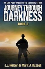 Journey Through Darkness: Book 3 (An EMP Post-Apocalyptic Survival Story) 