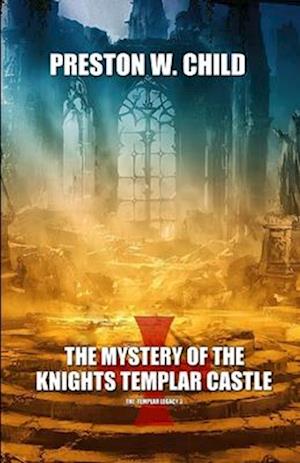 Mystery of the Knights Templar Castle