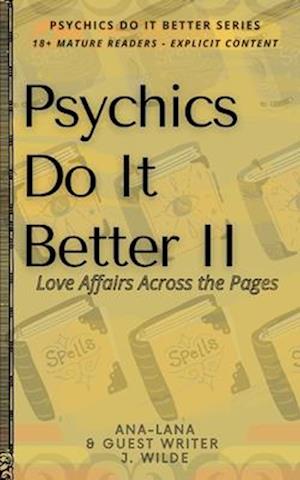 Psychics Do It Better II - Love Affairs across the Pages