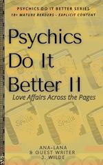 Psychics Do It Better II - Love Affairs across the Pages 