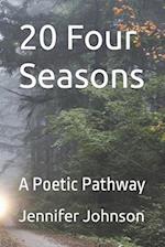 20 Four Seasons: A Poetic Pathway 