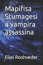 Mapifisa Stumagesi a vampira assassina