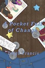 A Pocket Full of Change : A Collection of Moments 