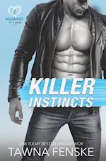 Killer Instincts: A best friend's little sister opposites attract romantic comedy 