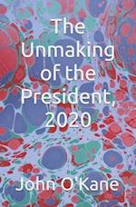 The Unmaking of the President, 2020 