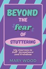 Beyond the Fear of Stuttering: My Journey to Self-Acceptance and Freedom 