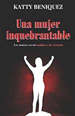 Una Mujer Inquebrantable