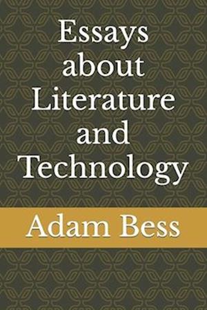 Essays about Literature and Technology