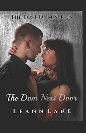 The Dom Next Door: (The Lost Dom Series)