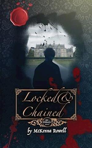 Locked & Chained: An Unmasked Novel