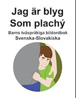 Svenska-Slovakiska Jag är blyg / Som plachý Barns tvåspråkiga bildordbok