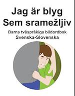 Svenska-Slovenska Jag är blyg / Sem sramezljiv Barns tvåspråkiga bildordbok